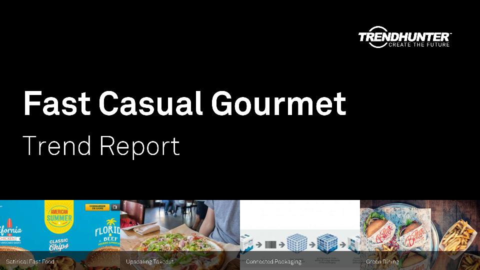 Fast Casual Gourmet Trend Report Research