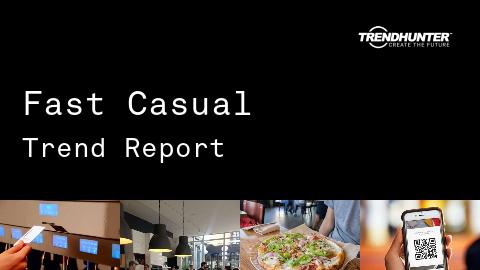 Fast Casual Trend Report and Fast Casual Market Research