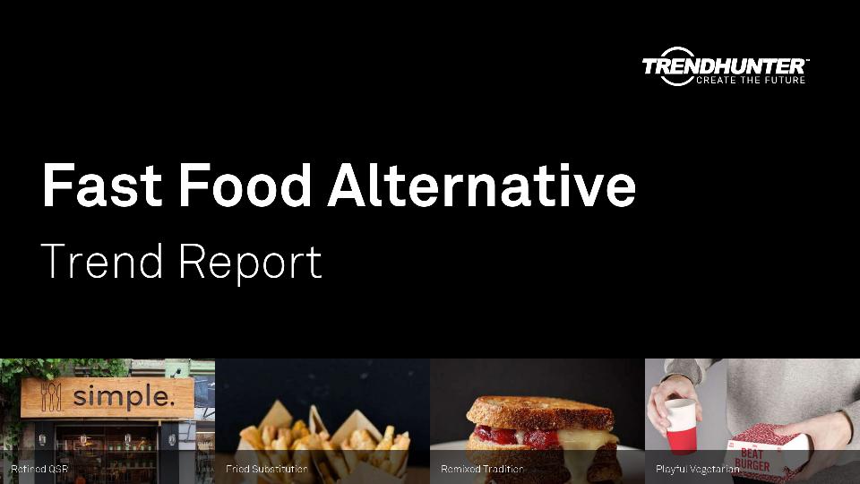 Fast Food Alternative Trend Report Research