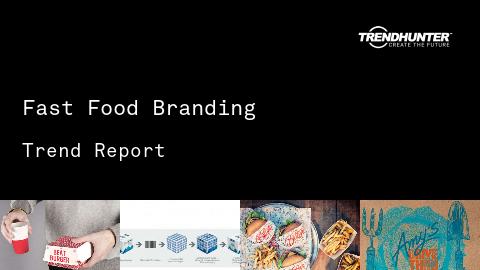 Fast Food Branding Trend Report and Fast Food Branding Market Research