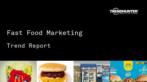 Fast Food Marketing Trend Report and Fast Food Marketing Market Research