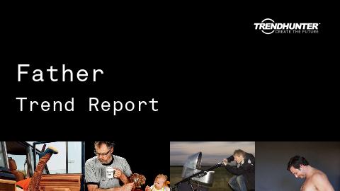 Father Trend Report and Father Market Research