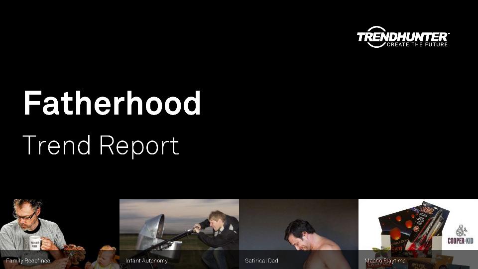 Fatherhood Trend Report Research