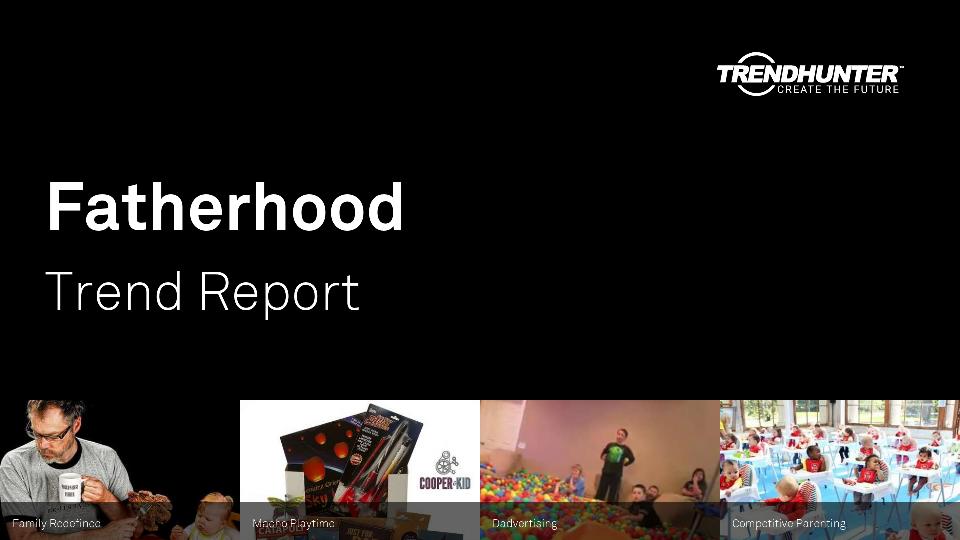 Fatherhood Trend Report Research