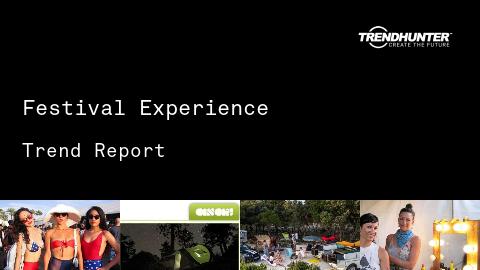 Festival Experience Trend Report and Festival Experience Market Research