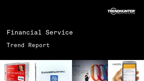 Financial Service Trend Report and Financial Service Market Research