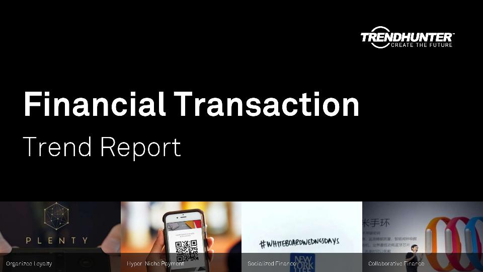 Financial Transaction Trend Report Research
