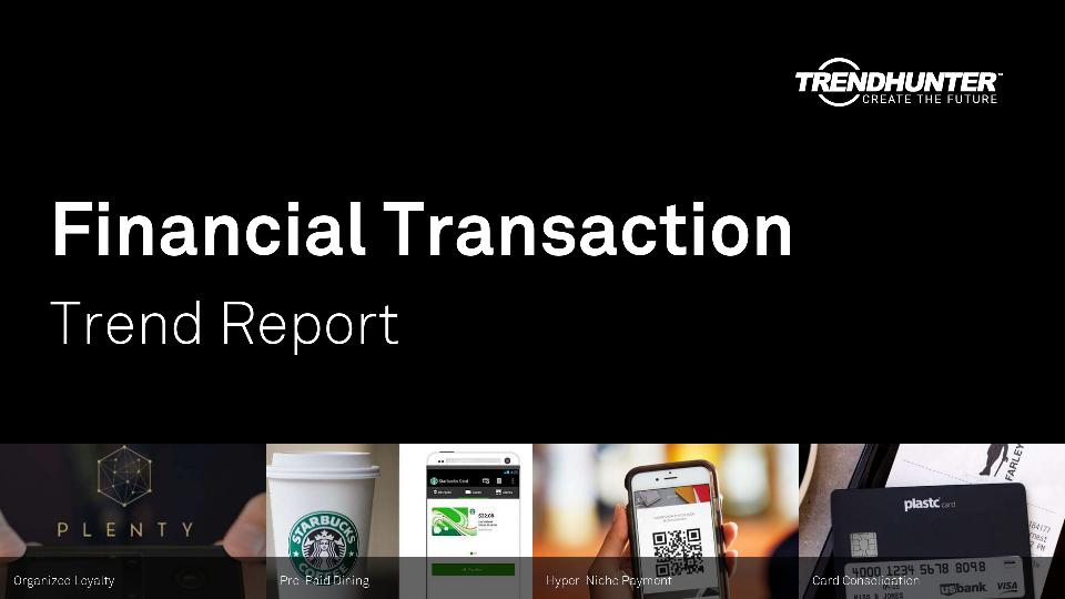 Financial Transaction Trend Report Research