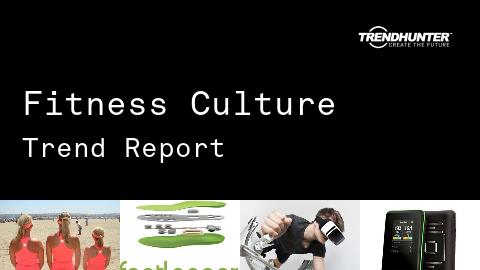 Fitness Culture Trend Report and Fitness Culture Market Research