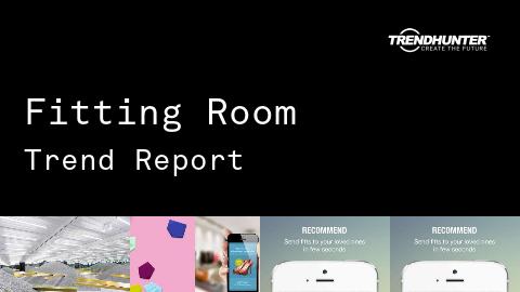 Fitting Room Trend Report and Fitting Room Market Research