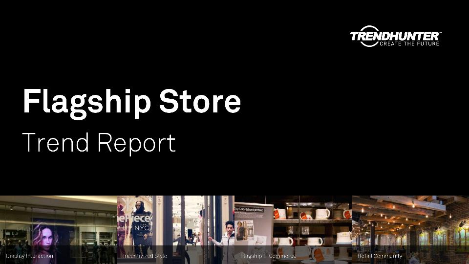 Flagship Store Trend Report Research
