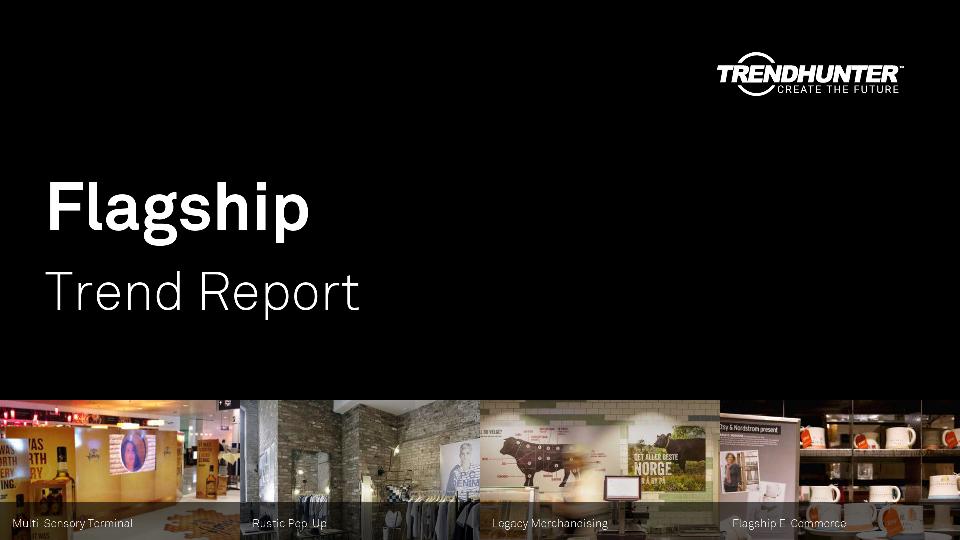 Flagship Trend Report Research