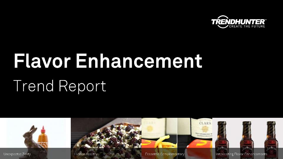 Flavor Enhancement Trend Report Research