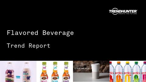 Flavored Beverage Trend Report and Flavored Beverage Market Research