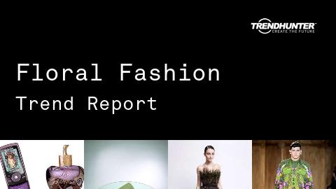 Floral Fashion Trend Report and Floral Fashion Market Research