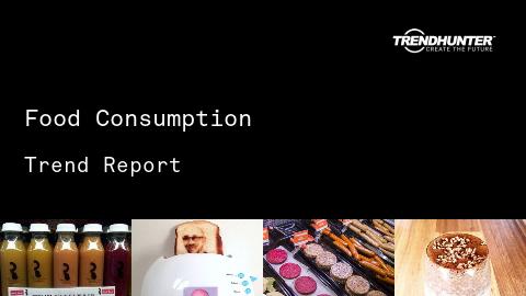 Food Consumption Trend Report and Food Consumption Market Research