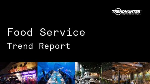 Food Service Trend Report and Food Service Market Research