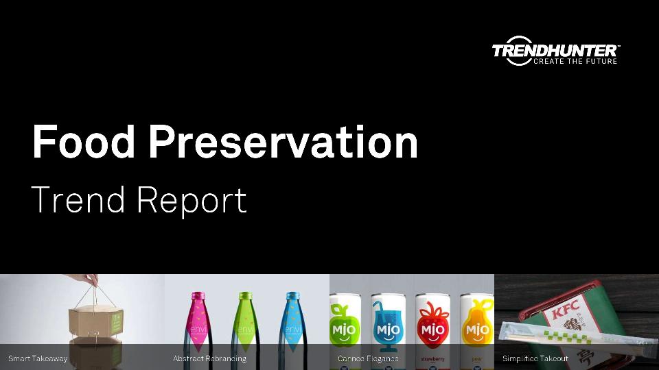 Food Preservation Trend Report Research