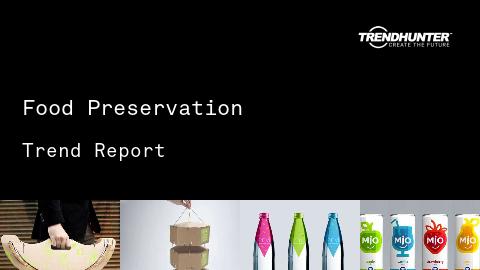 Food Preservation Trend Report and Food Preservation Market Research