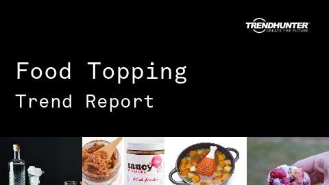 Food Topping Trend Report and Food Topping Market Research