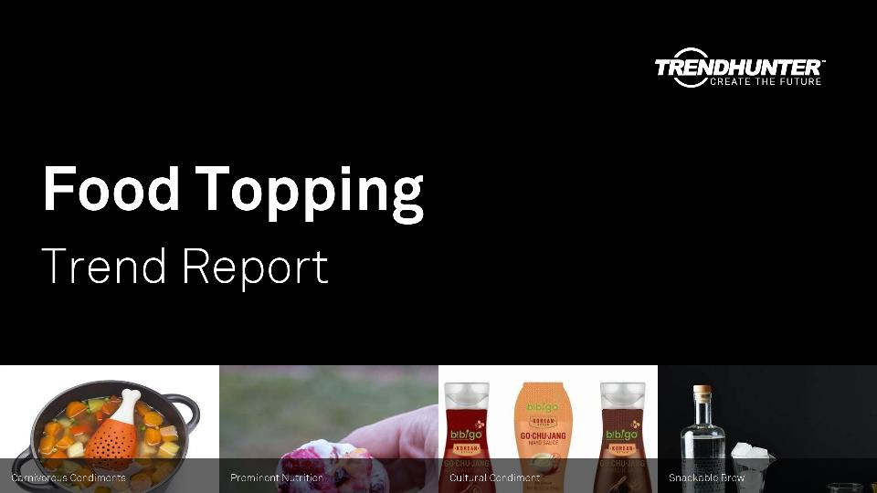 Food Topping Trend Report Research