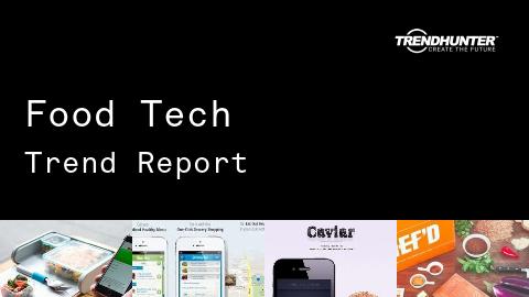 Food Tech Trend Report and Food Tech Market Research