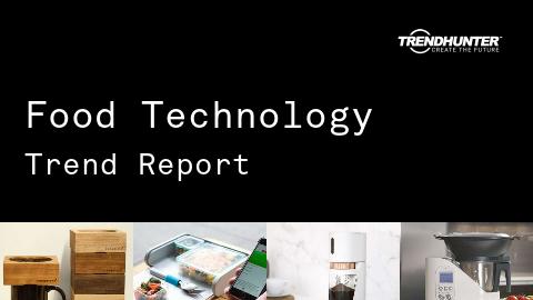 Food Technology Trend Report and Food Technology Market Research