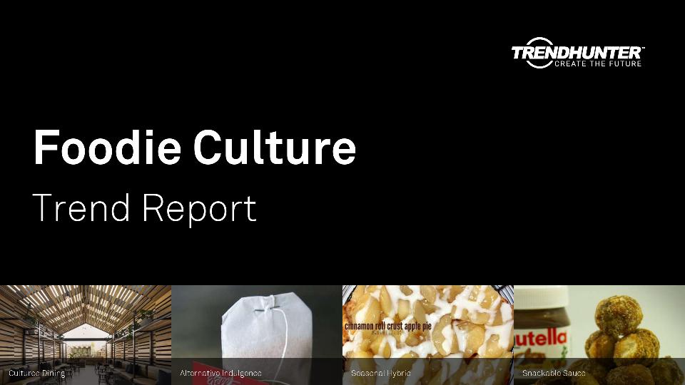 Foodie Culture Trend Report Research