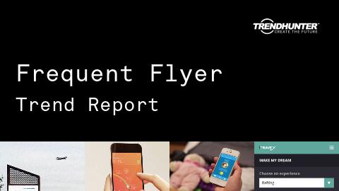 Frequent Flyer Trend Report and Frequent Flyer Market Research
