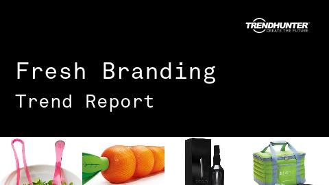 Fresh Branding Trend Report and Fresh Branding Market Research