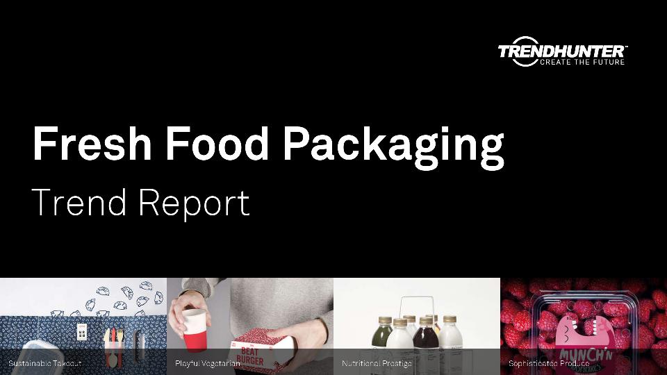 Fresh Food Packaging Trend Report Research
