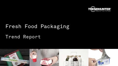 Fresh Food Packaging Trend Report and Fresh Food Packaging Market Research