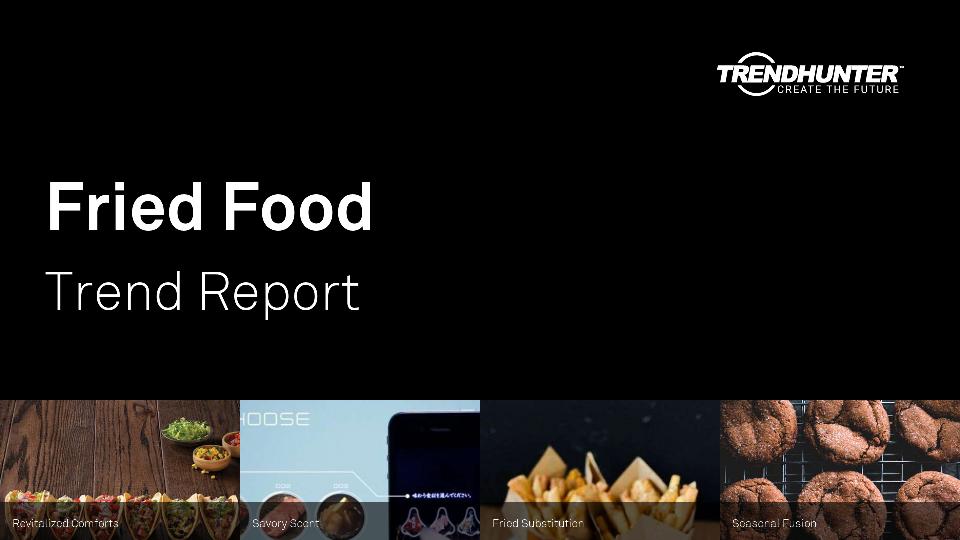 Fried Food Trend Report Research