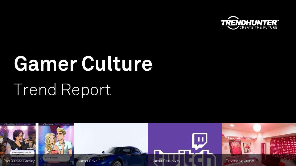 Gamer Culture Trend Report Research