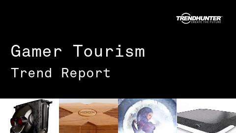Gamer Tourism Trend Report and Gamer Tourism Market Research