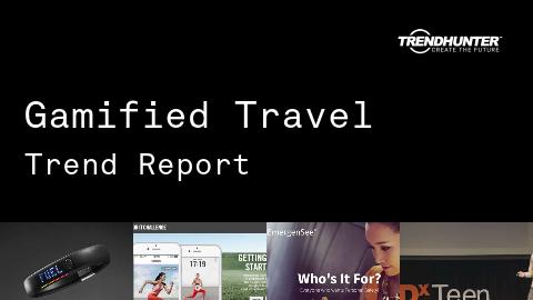 Gamified Travel Trend Report and Gamified Travel Market Research