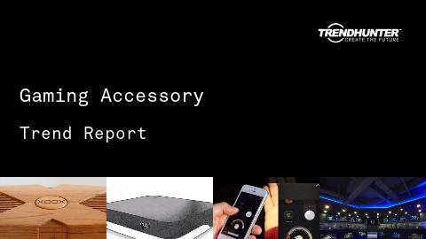 Gaming Accessory Trend Report and Gaming Accessory Market Research