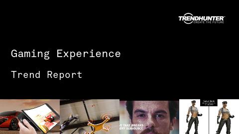 Gaming Experience Trend Report and Gaming Experience Market Research