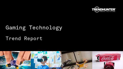 Gaming Technology Trend Report and Gaming Technology Market Research