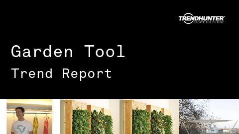 Garden Tool Trend Report and Garden Tool Market Research