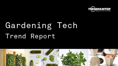 Gardening Tech Trend Report and Gardening Tech Market Research