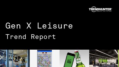 Gen X Leisure Trend Report and Gen X Leisure Market Research