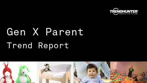 Gen X Parent Trend Report and Gen X Parent Market Research