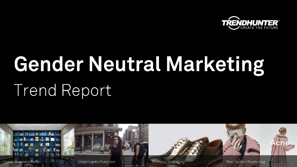 Gender Neutral Marketing Trend Report Research