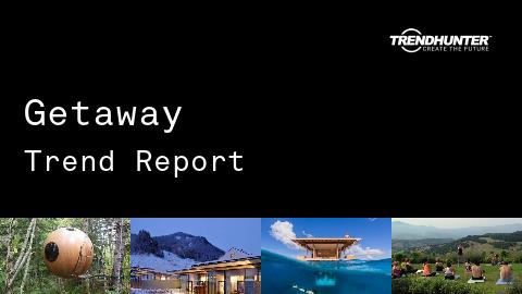 Getaway Trend Report and Getaway Market Research