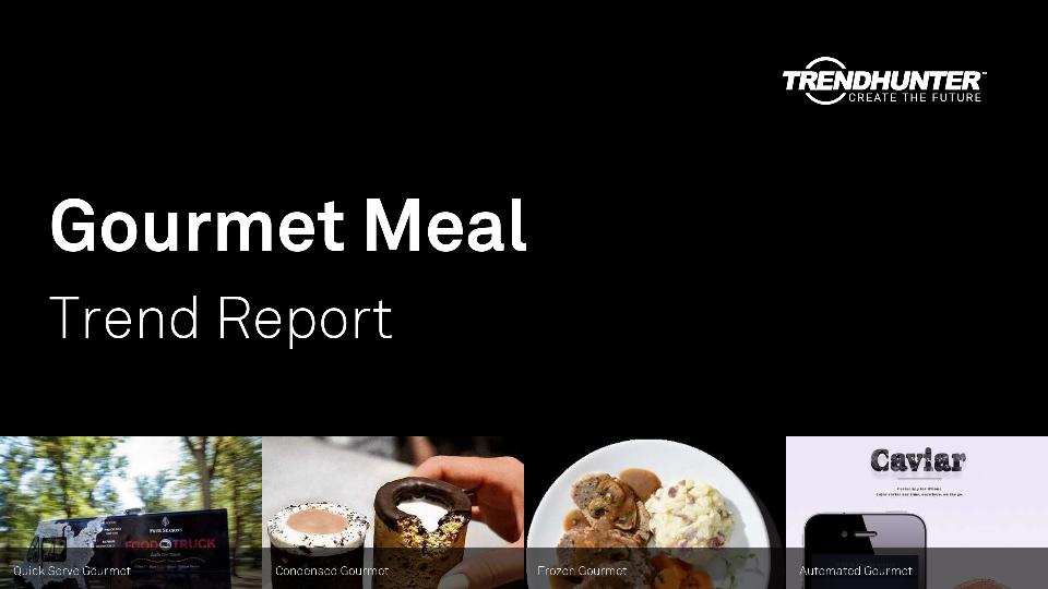 Gourmet Meal Trend Report Research