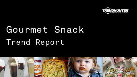 Gourmet Snack Trend Report and Gourmet Snack Market Research