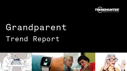 Grandparent Trend Report and Grandparent Market Research