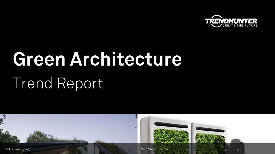 Green Architecture Trend Report Research