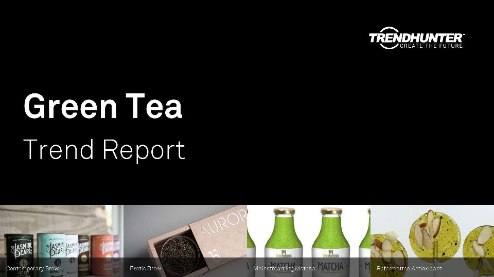 Green Tea Trend Report Research